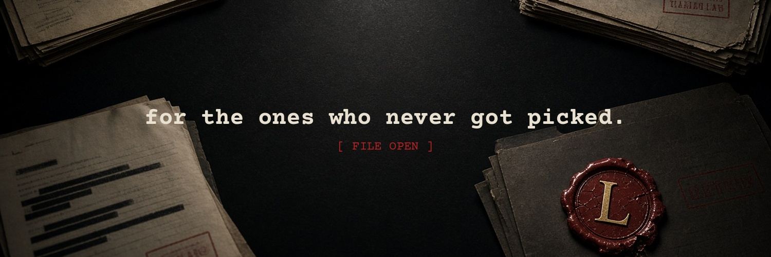 Case files on a dark desk, sealed with a red wax L. Text: for the ones who never got picked.